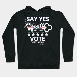 Say YES - Vote: The Original Social Media Hoodie